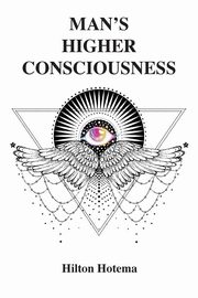 Man's Higher Consciousness, Hotema Hilton