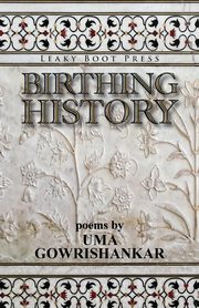 Birthing History, Gowrishankar Uma