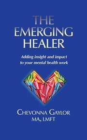 The Emerging Healer, Gaylor Chevonna