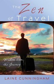 The Zen of Travel, Cunningham Laine