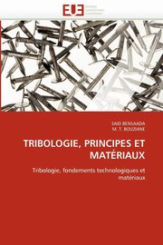 Tribologie, principes et matriaux, Collectif