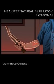 The Supernatural Quiz Book Season 9, Quizzes Light  Bulb