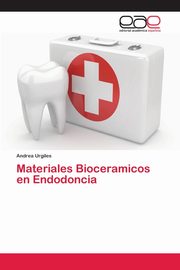 Materiales Bioceramicos en Endodoncia, Urgiles Andrea