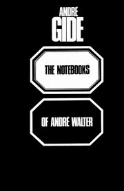 The Notebooks of Andre Walter, Gide Andre