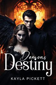 Demons Destiny, Pickett Kayla