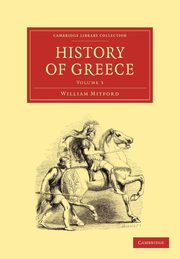 The History of Greece - Volume 3, Mitford William