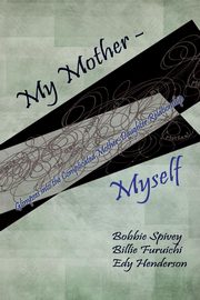 My Mother - Myself, Spivey Bobbie