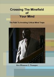 Crossing The Minefield Of Your Mind, Trumpet Rev.Winston C.