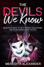 The Devil's We Know, Sanders Maurice
