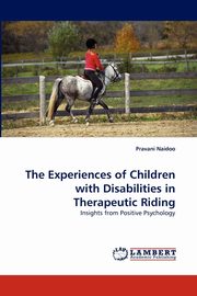 The Experiences of Children with Disabilities in Therapeutic Riding, Naidoo Pravani