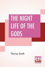 The Night Life Of The Gods, Smith Thorne