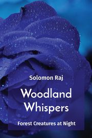 Woodland Whispers, Raj Solomon