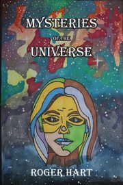 Mysteries of the Universe, Hart Roger
