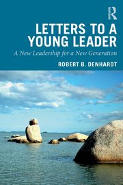 Letters to a Young Leader, Denhardt Robert B.