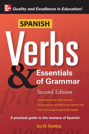 Spanish Verbs & Essentials of Grammar, 2E, Ramboz Ina W.