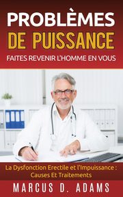 Probl?mes de Puissance, Adams Marcus D.