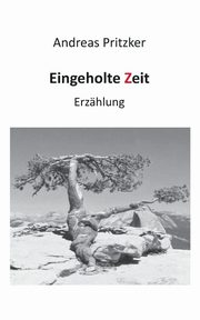 Eingeholte Zeit, Pritzker Andreas