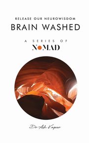 Brain Washed, Kapoor Dr Ash