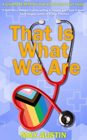 That Is What We Are, Austin Max