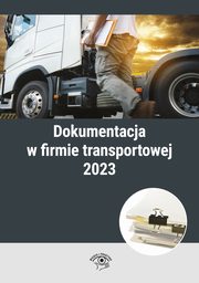 Dokumentacja w firmie transportowej 2023. Czas pracy kierowcw, 