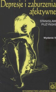 ksiazka tytu: Depresje i zaburzenia afektywne autor: Puyski Stanisaw