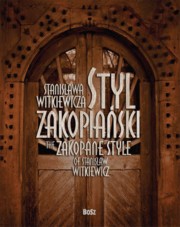 ksiazka tytu: Styl Zakopiaski Stanisawa Witkiewicza autor: Jaboska Teresa