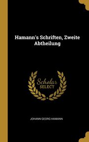 ksiazka tytu: Hamann's Schriften, Zweite Abtheilung autor: Hamann Johann Georg