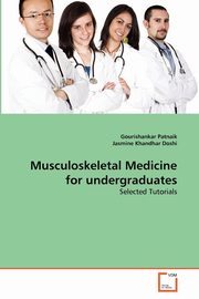 Musculoskeletal Medicine for undergraduates, Patnaik Gourishankar