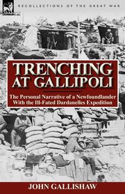 Trenching at Gallipoli, Gallishaw John