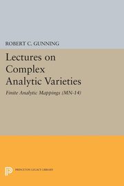Lectures on Complex Analytic Varieties, Gunning Robert C.