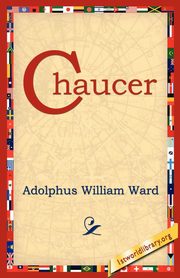 Chaucer, Ward Adolphus William