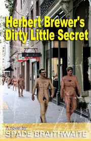 Herbert Brewer's Dirty Little Secret, Braithwaite Spade