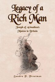 LEGACY OF A RICH MAN, Troutman Sandra F.