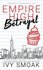 Empire High Betrayal, Smoak Ivy