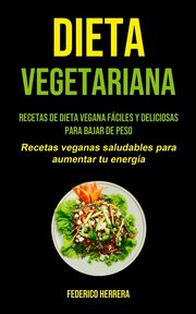 Dieta Vegetariana, Herrera Federico