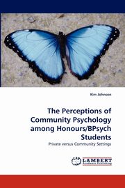 The Perceptions of Community Psychology among Honours/BPsych Students, Johnson Kim