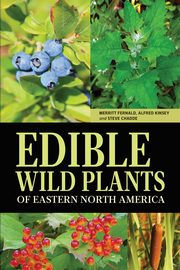 Edible Wild Plants of Eastern North America, Fernald Merritt L.
