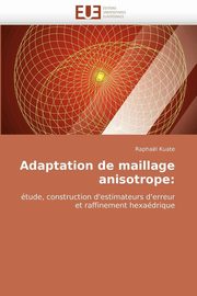 Adaptation de maillage anisotrope, KUATE-R