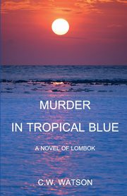 Murder in Tropical Blue, Watson C.W. (Bill)
