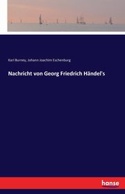 Nachricht von Georg Friedrich Hndel's, Burney Karl