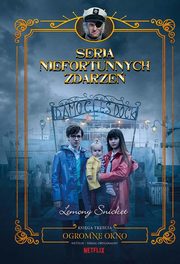 Ogromne okno Seria niefortunnych zdarze Tom 3, Snicket Lemony