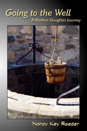 Going to the Well, Roeder Nancy Key