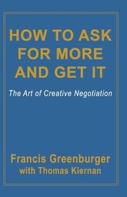How to Ask for More and Get It, Greenburger Francis