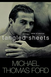 Tangled Sheets, Ford Michael Thomas