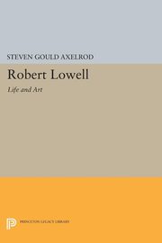 Robert Lowell, Axelrod Steven Gould