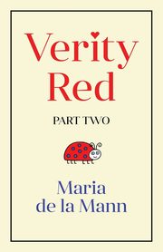 Verity Red (part two), Maria Mann