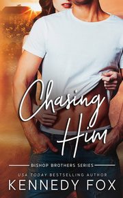 Chasing Him, Fox Kennedy