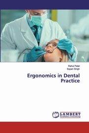 Ergonomics in Dental Practice, Patel Rahul