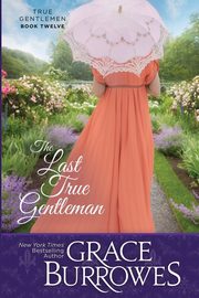 The Last True Gentleman, Burrowes Grace