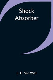 Shock Absorber, Wald E. G.